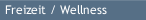 Freizeit / Wellness