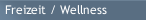 Freizeit / Wellness
