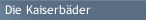 Die Kaiserbäder